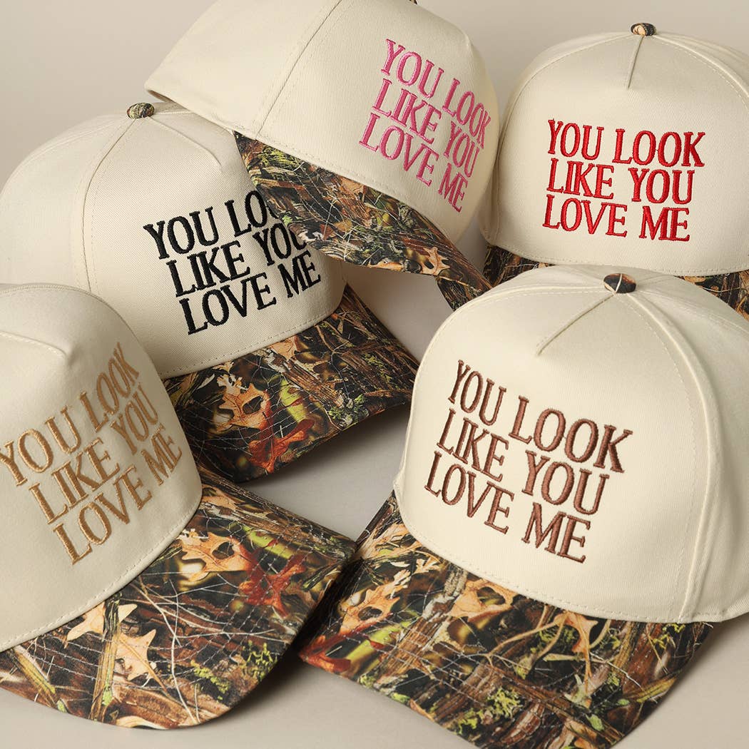 You Look Like You Love Me Embroidery Camo Trucker: CAMO-BLACK / ONE SIZE